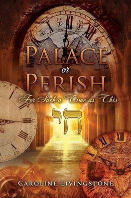 Palace or Perish: For Such a Time as This