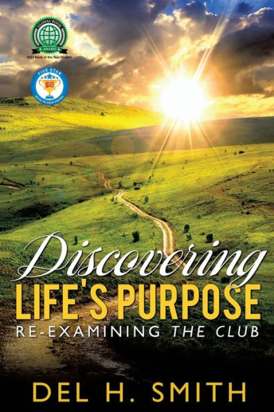 Discovering LIFE'S PURPOSE: Re-Examining the Club
