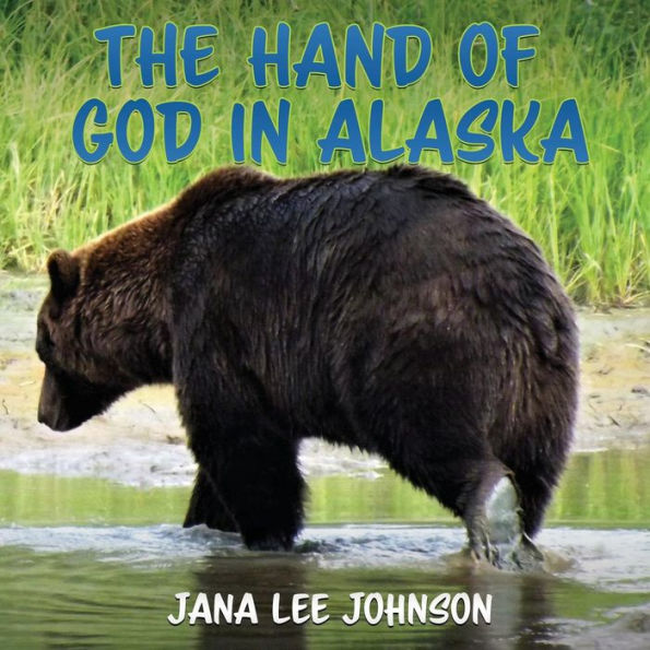 The Hand of God Alaska