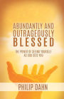 Abundantly and Outrageously Blessed