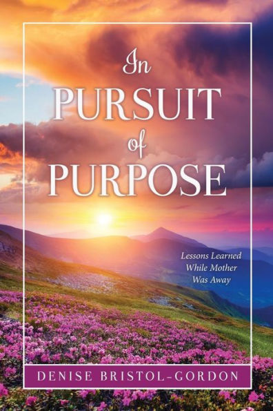 Pursuit of Purpose