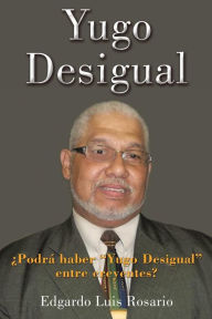 Title: Yugo Desigual, Author: Edgardo Luis Rosario