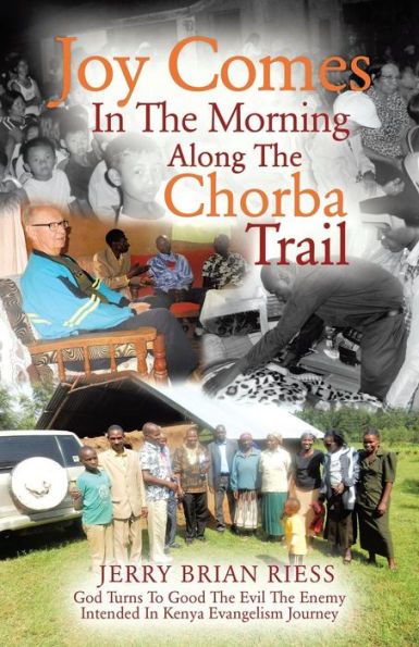 Joy Comes The Morning Along Chorba Trail