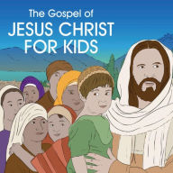 Title: The Gospel of Jesus Christ for Kids, Author: Rob Edwards