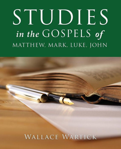 STUDIES the GOSPELS of MATTHEW, MARK, LUKE, JOHN