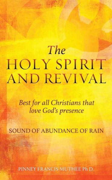 THE HOLY SPIRIT AND REVIVAL Best for all Christians that love God's presence