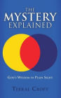 The Mystery Explained: God's Wisdom in Plain Sight