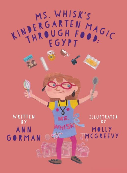 Ms. Whisk's Kindergarten Magic through Food: Egypt