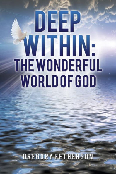 Deep Within: The Wonderful World of God