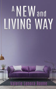 Title: A NEW And Living Way Volume - 3, Author: Valerie Lenora Boone
