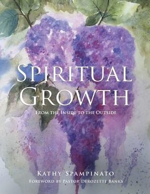 Spiritual Growth From the Inside to Outside