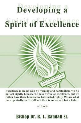 Developing A Spirit Of Excellence By Bishop Dr R L Randall Sr