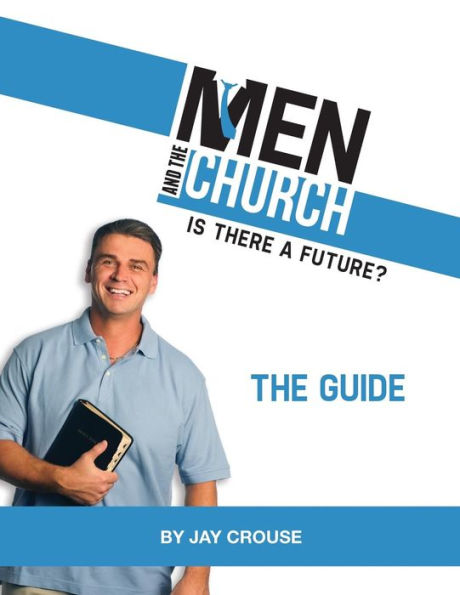Men and the Church: Is There a Future? the Guide