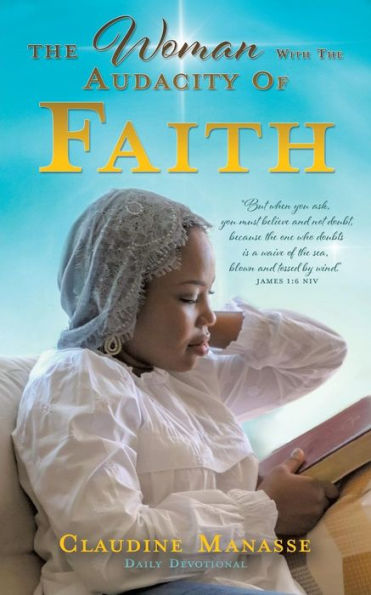 The Woman With Audacity Of Faith