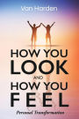 How You Look and How You Feel