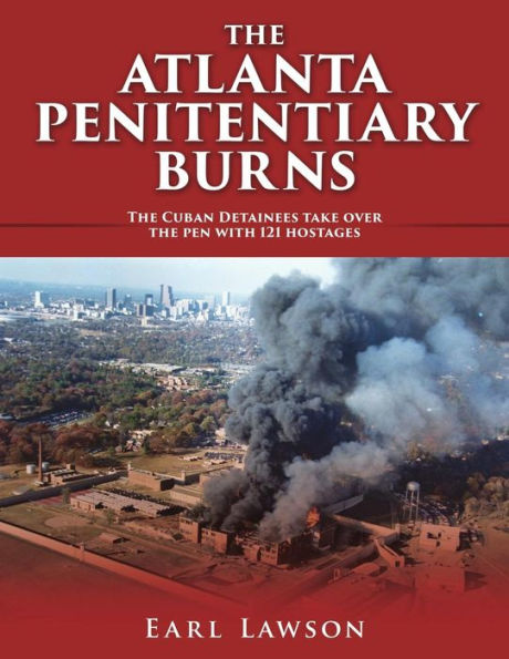 The Atlanta Penitentiary Burns