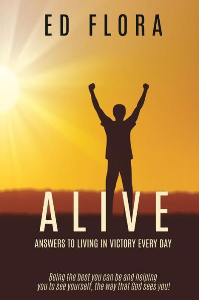 ALIVE Answers to Living Victory Every day