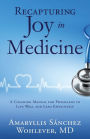 Recapturing Joy in Medicine