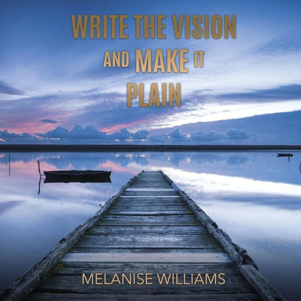 Write The Vision and Make it Plain