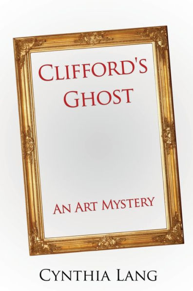 Clifford's Ghost: An Art Mystery