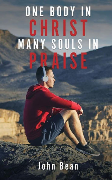 One Body Christ, Many Souls Praise