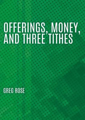 Offerings, Money, and Three Tithes