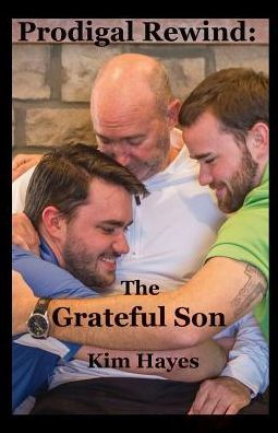 Prodigal Rewind: The Grateful Son: The Grateful Son