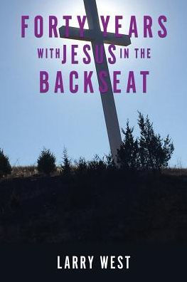 Forty Years with Jesus The Backseat