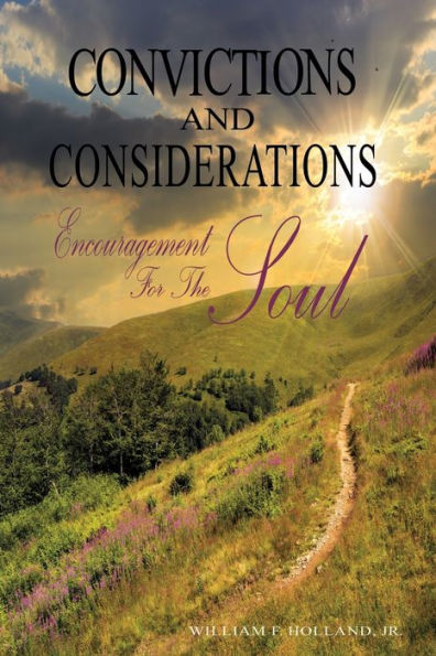 Convictions and Considerations: Encouragement for the Soul