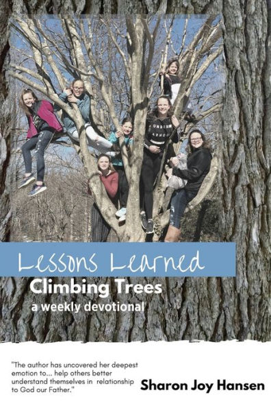 Lessons Learned Climbing Trees