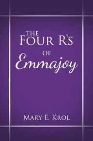 Google book free download online The Four R'S of Emmajoy