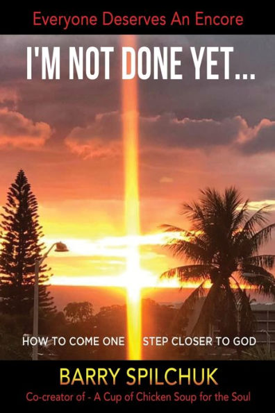 I'm Not Done Yet...: Everyone Deserves an Encore