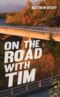 On the Road with Tim