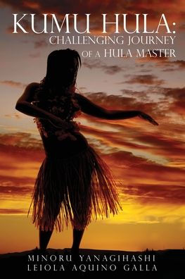 Kumu Hula: Challenging Journey of a Hula Master