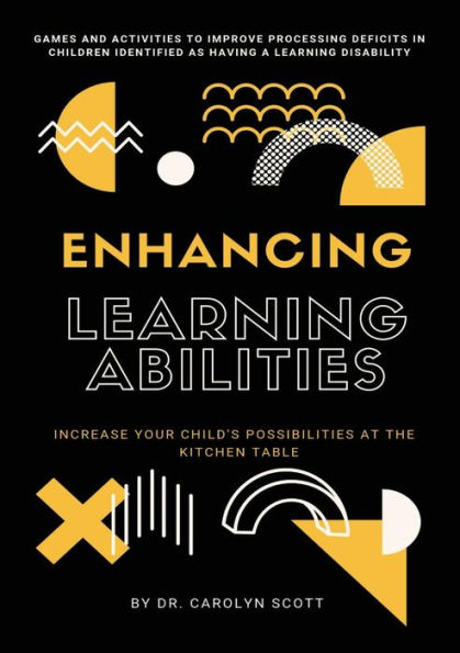 Enhancing Learning Abilities: Increase Your Child's Possibilities at the Kitchen Table