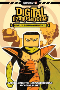 Title: Digital Lizards of Doom Vol. 2: Commander E.K.O., Author: Gabriel Valentin