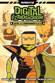 Title: Digital Lizards Of Doom Vol. 2: Commander E.K.O., Author: Gabriel Valentin