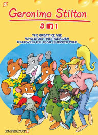 Title: Geronimo Stilton 3-in-1 #2: Following The Trail of Marco Polo, The Great Ice Age, and Who Stole the Mona Lisa, Author: Geronimo Stilton