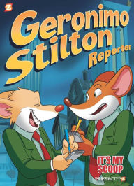 Title: It's MY Scoop! (Geronimo Stilton Reporter Graphic Novels Series #2), Author: Geronimo Stilton