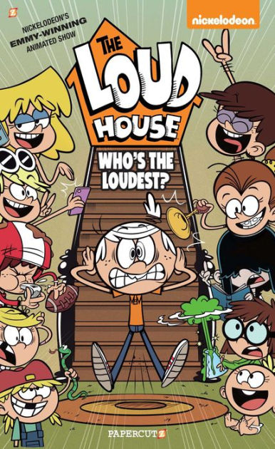 The Loud House #11: Who's The Loudest? by The Loud House Creative Team ...