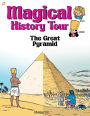 Magical History Tour Vol. 1: The Great Pyramid: The Great Pyramid