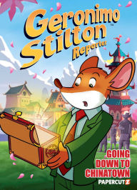 Title: Geronimo Stilton Reporter Vol. 7: Going Down To Chinatown, Author: Geronimo Stilton