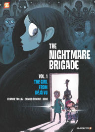 Title: The Nightmare Brigade Vol. 1: The Case of The Girl from Deja Vu, Author: Franck Thillez