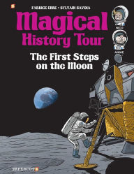 Downloading free ebooks for kobo Magical History Tour #10: The First Steps On The Moon CHM 9781545808948 by Fabrice Erre, Fabrice Erre