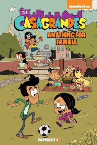 Title: The Casagrandes Vol. 2, Author: The Loud House Creative Team