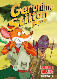 Free books to download pdf Geronimo Stilton Reporter Vol. 13: Reported Missing