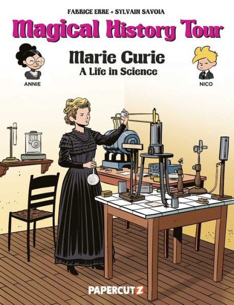 Magical History Tour Vol. 13: Marie Curie: Marie Curie