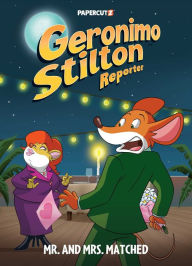 Download book in pdf Geronimo Stilton Reporter Vol.16: Mr. and Mrs. Matched in English 9781545811450 by Geronimo Stilton