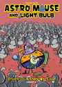 Astro Mouse and Light Bulb Vol. 3: Return To Beyond The Unknown