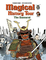 Title: Magical History Tour Vol. 12: The Samurai, Author: Fabrice Erre